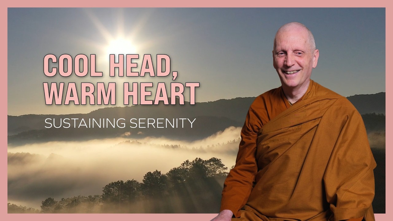 Cool Head Warm Heart (7): Sustaining Serenity