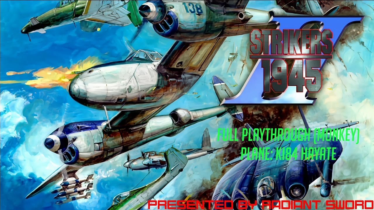 Strikers 1945 II / Full Playthrough / Ki84 Hayate (Monkey/1CC)