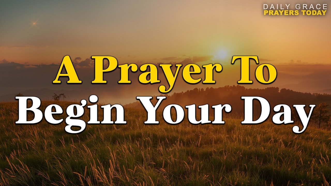 ✨The Best Morning Prayer to Help You Start Your Day I A blessed Morning Prayer