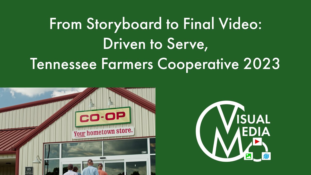 From Storyboard to Final Video: Driven to Serve, Tennessee Farmers Cooperative 2023