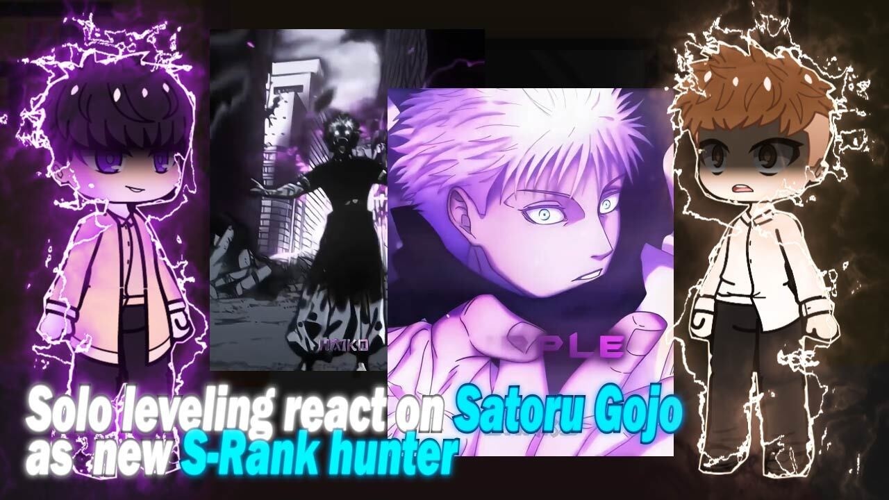 Solo leveling react on Satoru Gojo as new S-Rank Hunter