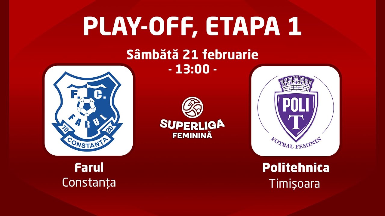 SuperLiga Feminină, Play-off, Etapa 1: Farul Constanța - Politehnica Timișoara