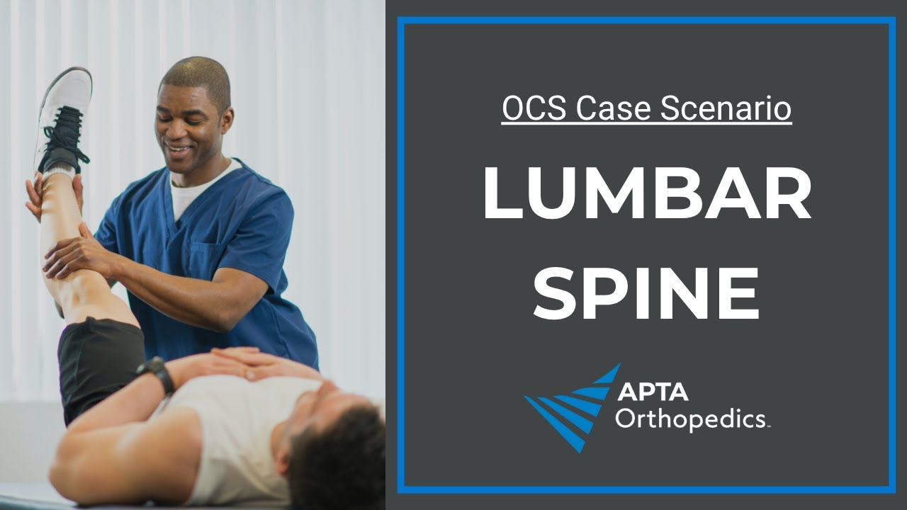 OCS Exam Prep: Lumbar Spine Case 2