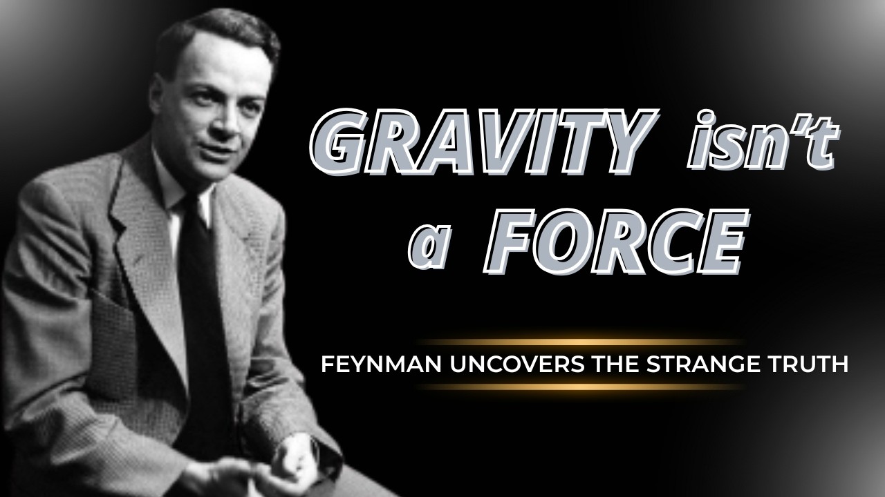 Richard Feynman Reveals the Shocking Truth About Gravity