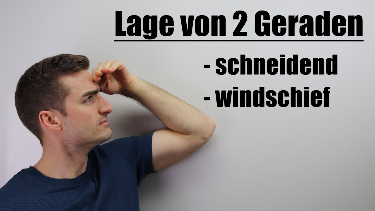 Lage von 2 Geraden, gemeinsamer Schnittpunkt, windschief | Fit im Mathe-Abi