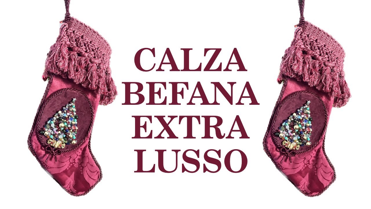La CALZA DELLA BEFANA extra lusso ( riciclo creativo/ Natale) Arte per Te