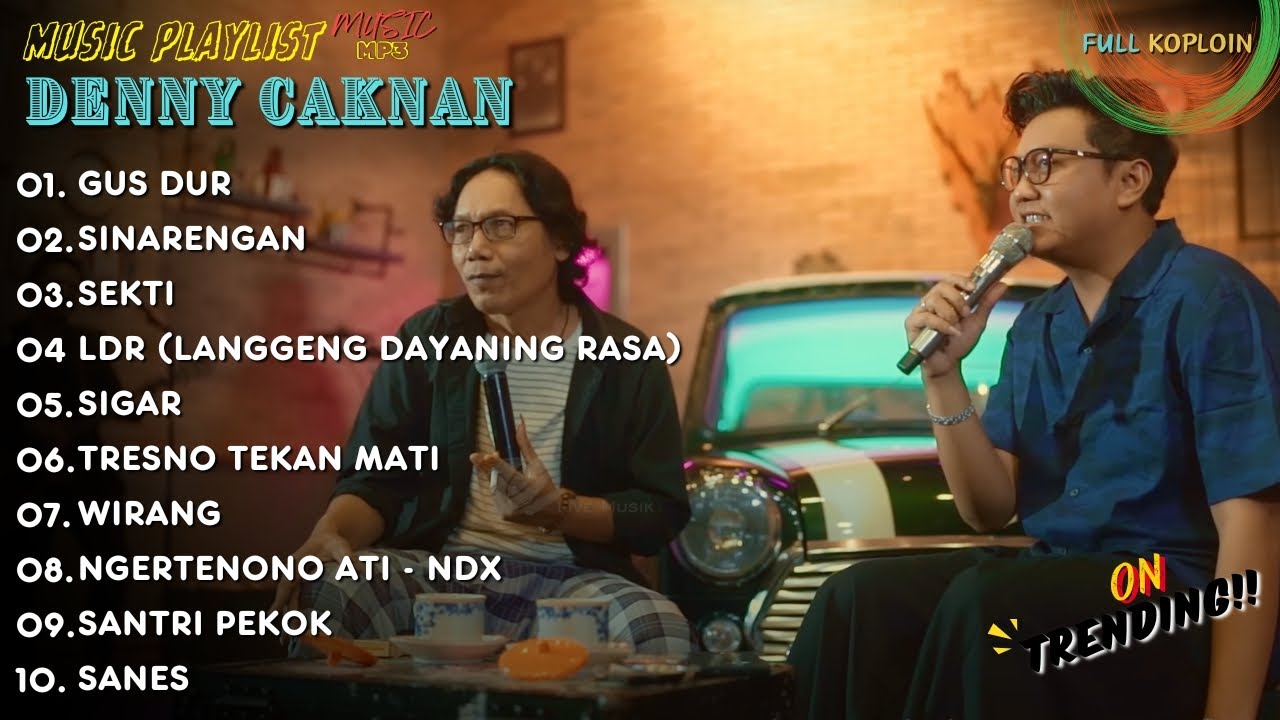 PLAYLIST LAGU TEMEN DIPERJALANAN DENNY CAKNAN 