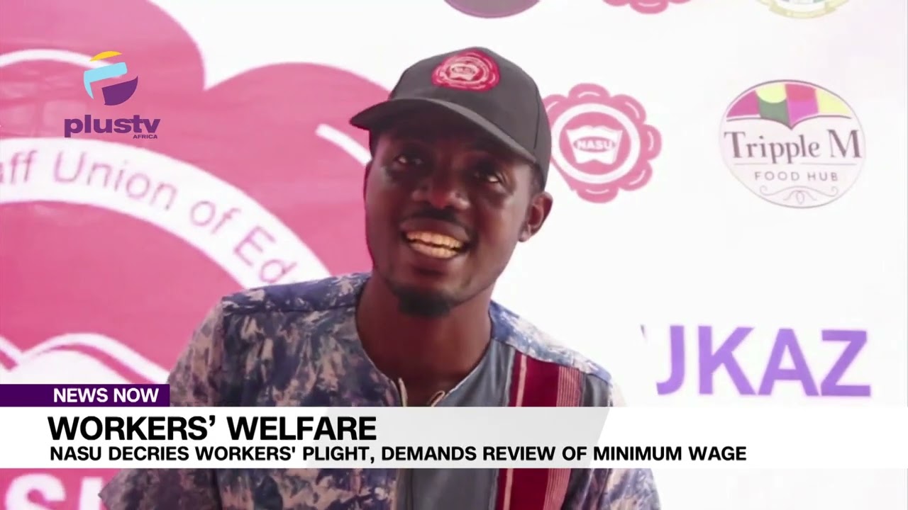 Workers&rsquo; Welfare: NASU Decries Workers' Plight, Demands Review Of Minimum Wage