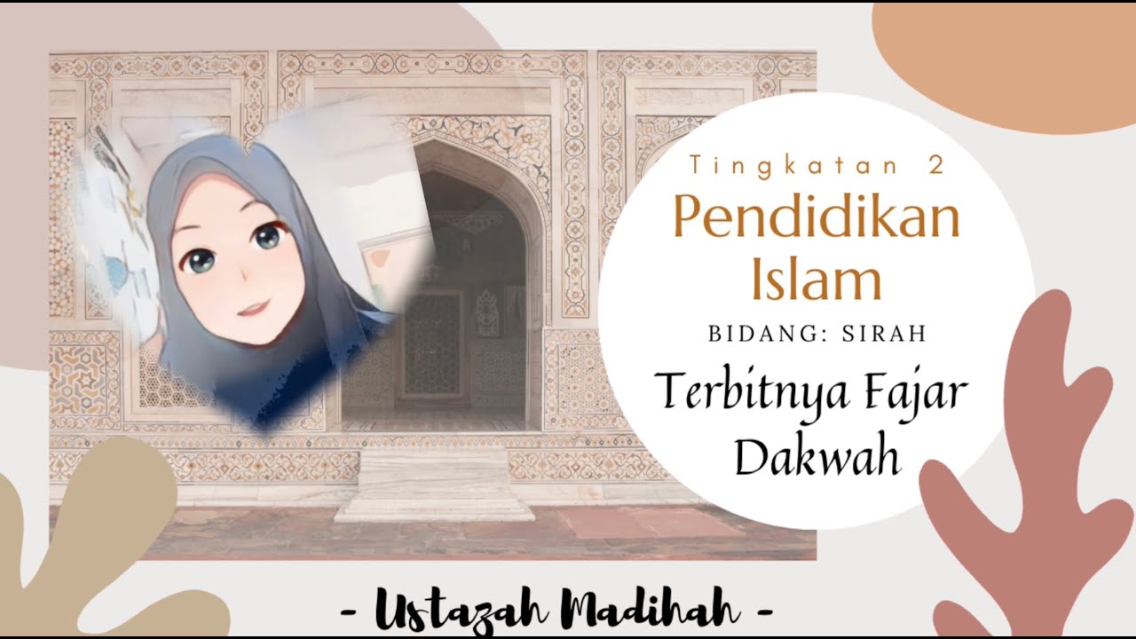 Pendidikan Islam Tingkatan 2: Terbitnya Fajar Dakwah
