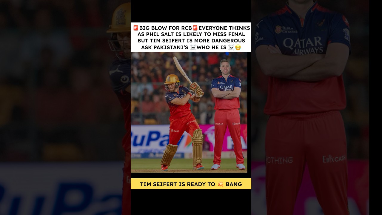 REAL DANGER ‼️ IS BACK ! TIM SEIFERT TO PLAY IN FINALS ! PHIL SALT TO MISS THE IPL FINAL 2025 #RCB