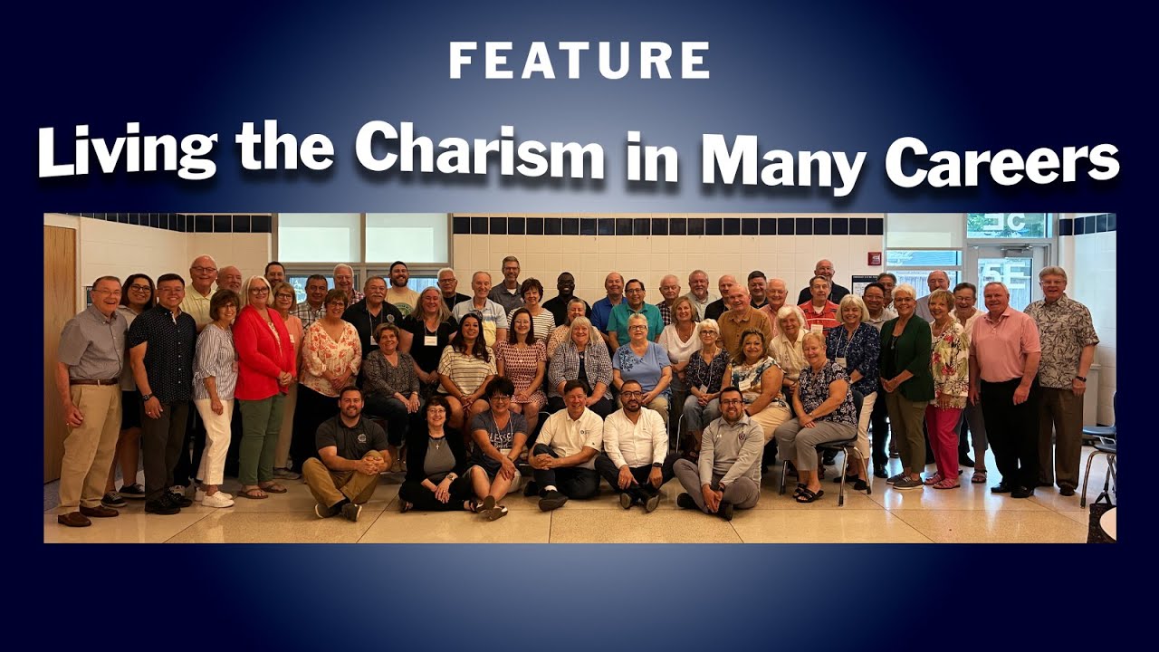FEATURE: Living the Charism in Many Careers