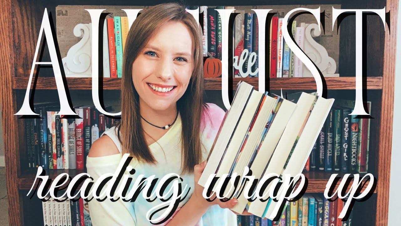 August Reading Wrap Up | Recent Reads
