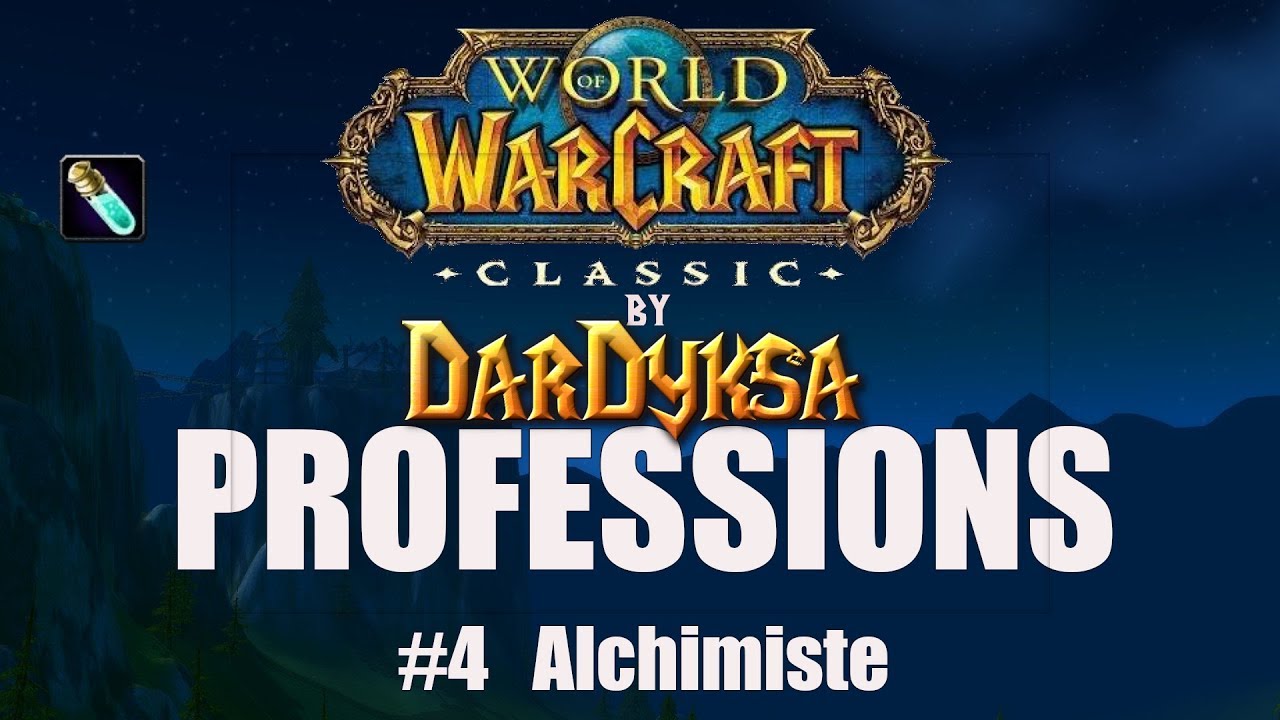 Professions ép4 Alchimiste WoW Classic Guide Métier FR