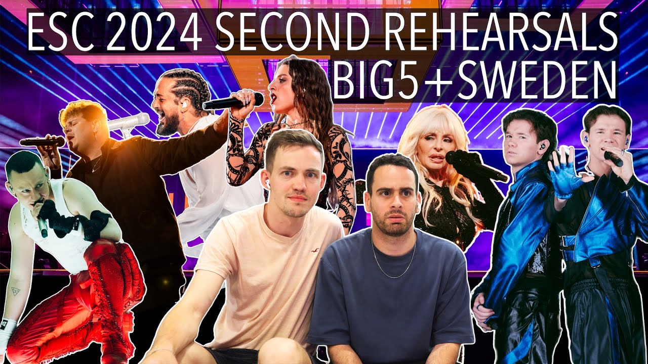EUROVISION 2024 - BIG FIVE + SWEDEN - SECOND REHEARSALS - REACTION AND PREDICTION - JURAVISION