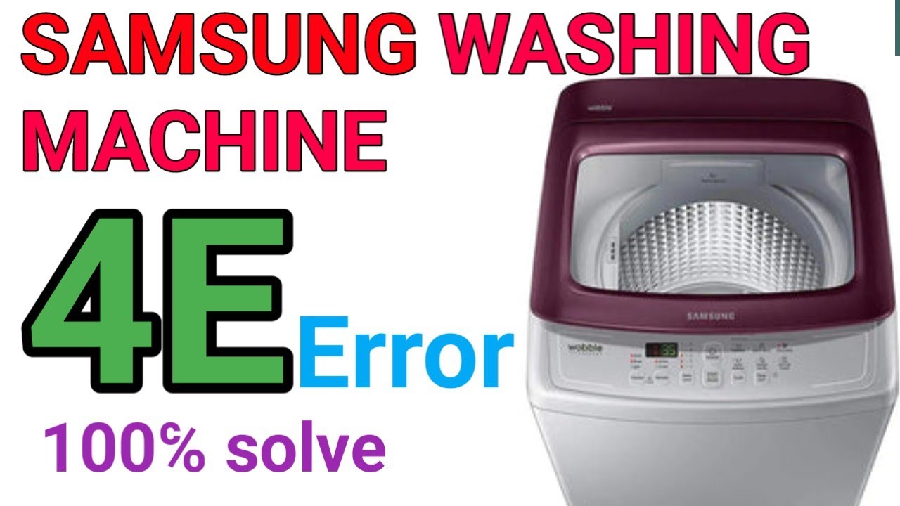 Samsung washing machine 4E error code solved | 4E error in Samsung washing machine top load