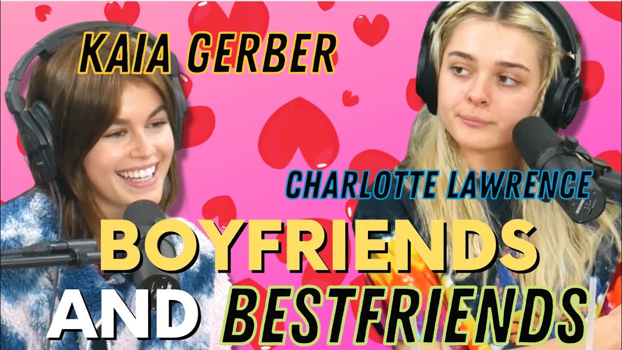 Kaia Gerber & Charlotte Lawrence discuss boyfriends and why they cant live together !!!