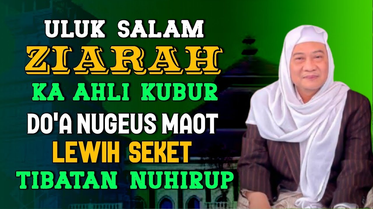 🔴 ZIARAH ULUK SALAM KA AHLI KUBUR | ABUYA UCI TURTUSI