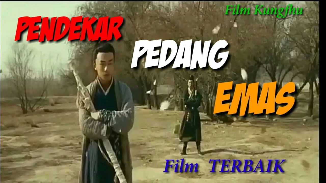 PEDANG EMAS, Film PENDEKAR Full HD,Substitle Indonesia.