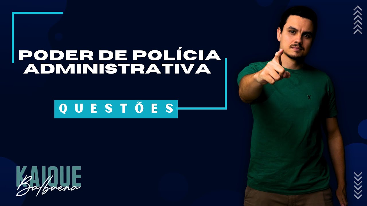 Poder de polícia administrativa - questões