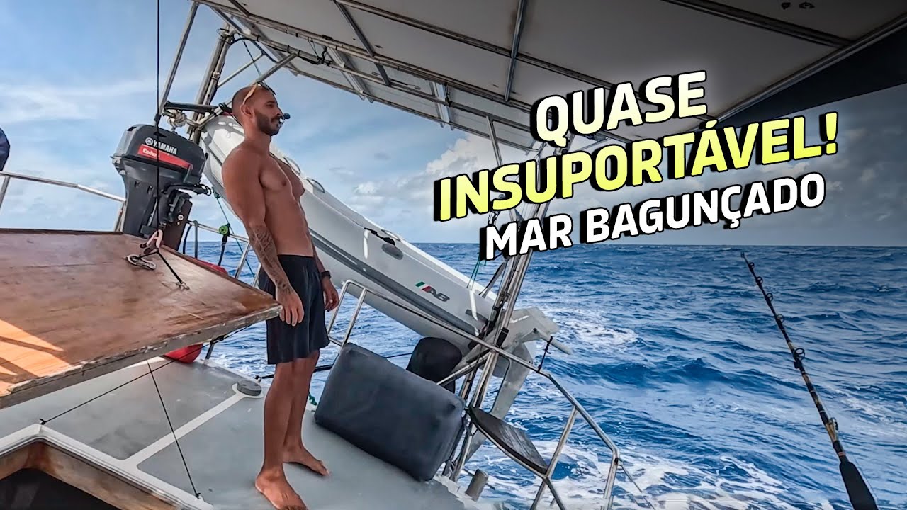 252 |  As piores 12 horas da travessia e a saga da pesca | Travessia Cocos Keeling - Chagos - Pt. 03