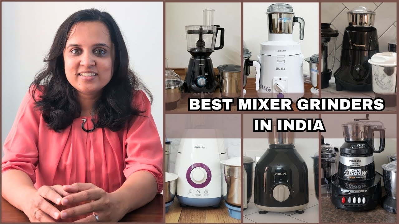 Best Mixer Grinder In India 2024 | Sujata, Philips, Preethi and Other Models Compared