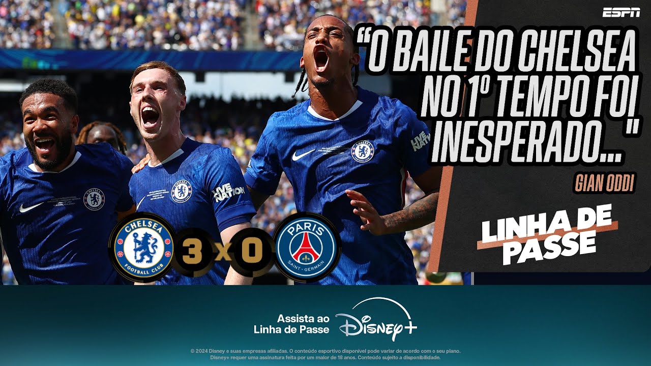 CHELSEA CAMPEÃO MUNDIAL! TUDO sobre o título e o AMASSO contra o PSG na final  | Linha de Passe