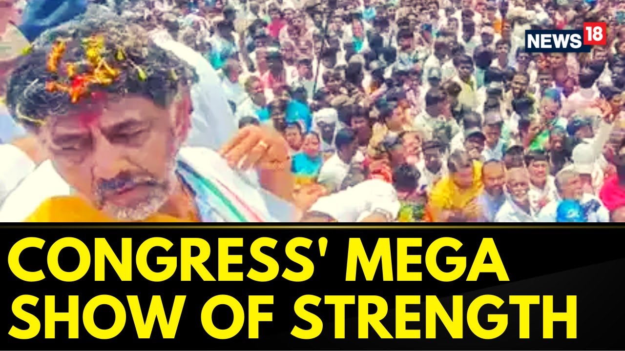 DK Shivakumar Holds A Road Show Ahead Of Filing His Nomination for Karnataka Elections | News18