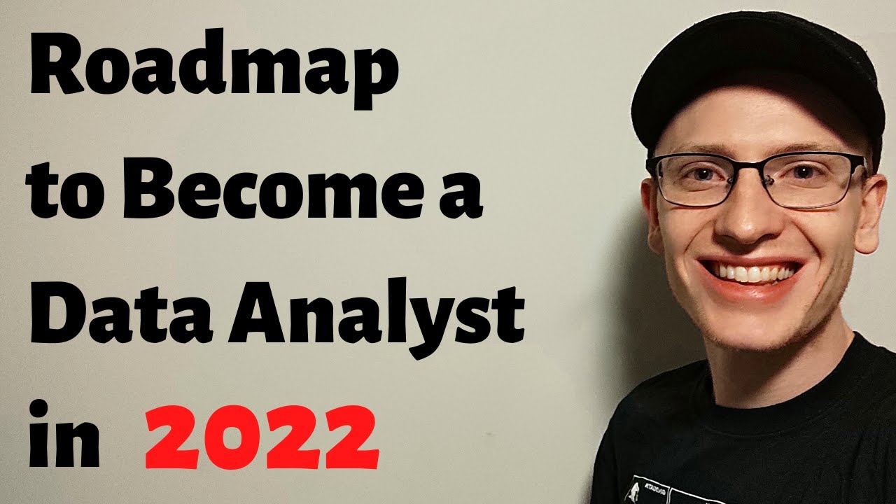 Roadmap to Become a Data Analyst in 2022 (Valid for 2023)