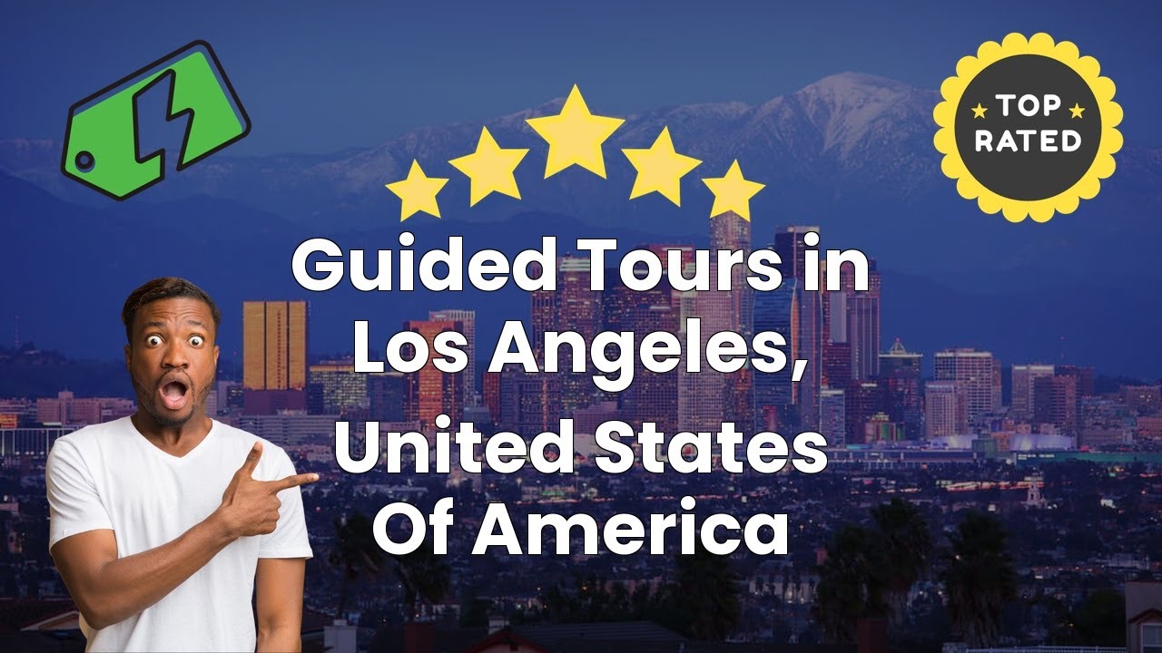 Guided Tours in Los Angeles, United States Of America