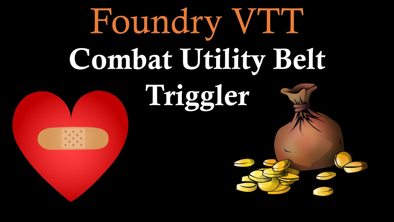 Foundry VTT Combat Utility Belt Triggler (Bloodied/Dead/Looting Dead Bodies)