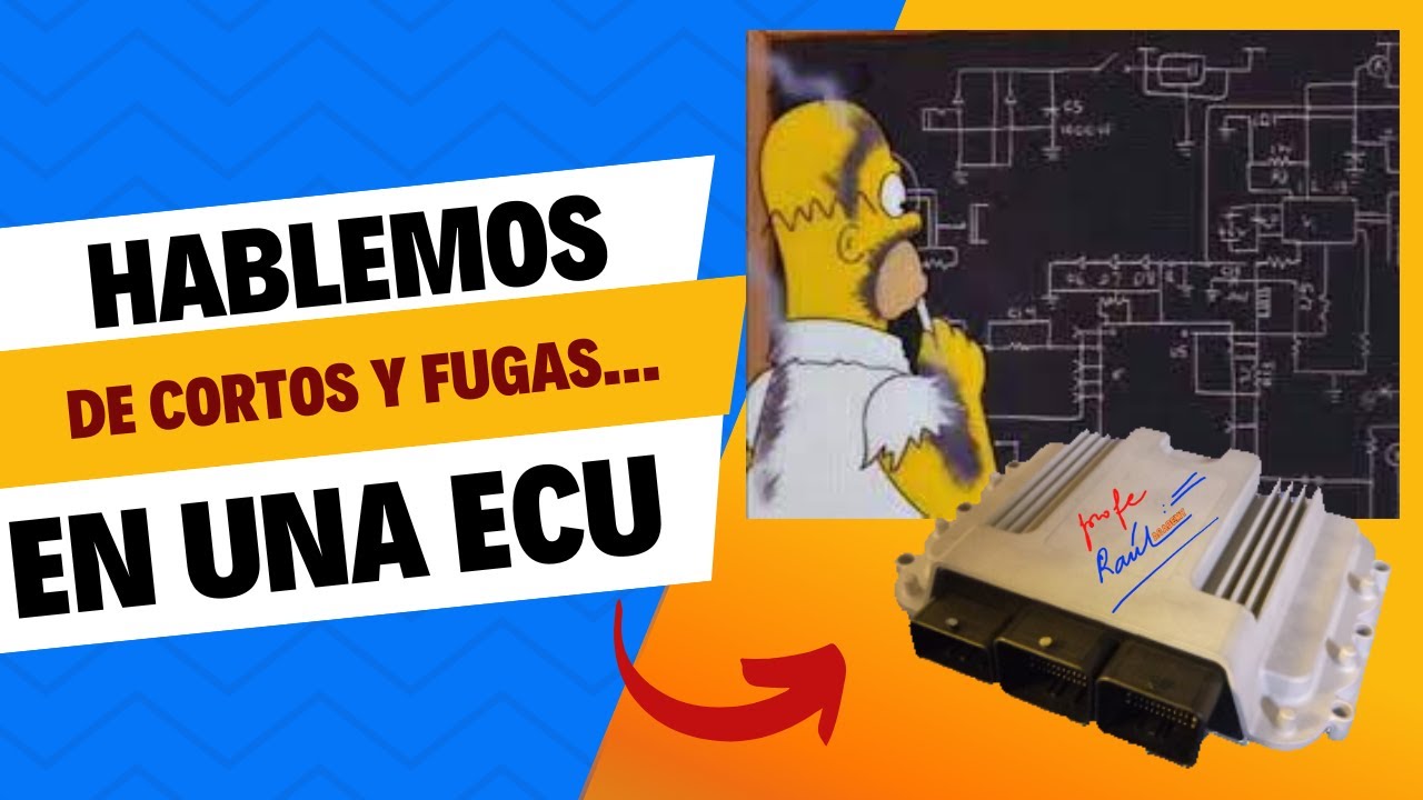 Hablemos de Cortos y Fugas en una ECU de Motor
