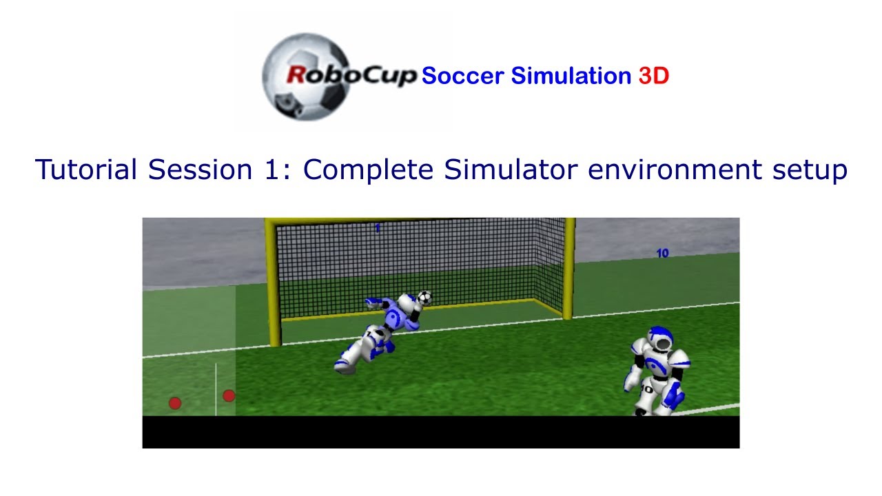 RoboCup 3D Soccer Simulation TS 1: Simulator environment complete setup