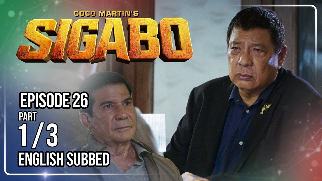 Coco Martin's Sigabo | Episode 26 (1/3) | July 27, 2026