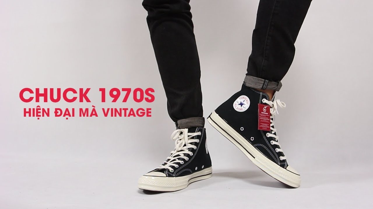 Muốn hiện đại mà vẫn muốn vintage, hãy mua Converse 1970s