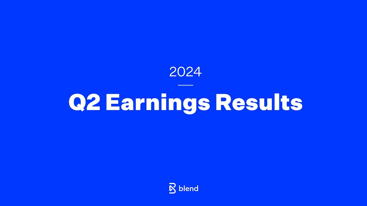 Blend Q2 2024 Earnings Livestream