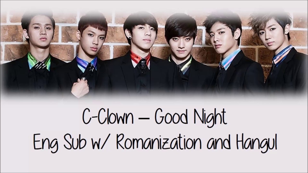 C-CLOWN - Good-Night Lyrics Eng Sub w/ Romanization and Hangul [Member Coded]