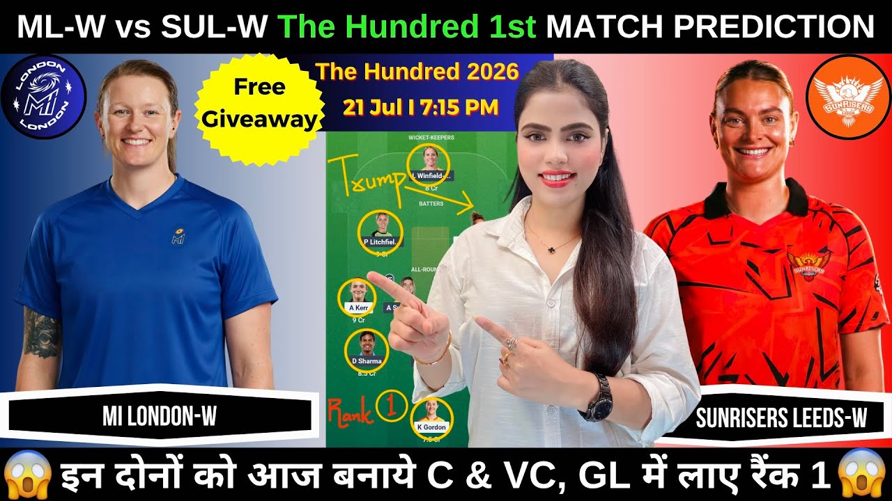 ML-W vs SUL-W Today Match Prediction | ML W vs SUL W Dream11 Prediction | The Hundred 2026 1st Match