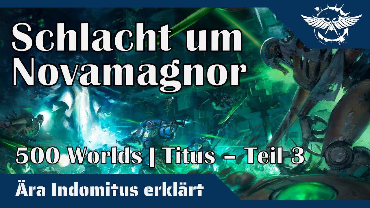 Ära Indomitus erklärt: 500 Worlds | Titus - Teil 3: Schlacht um Novamagnor
