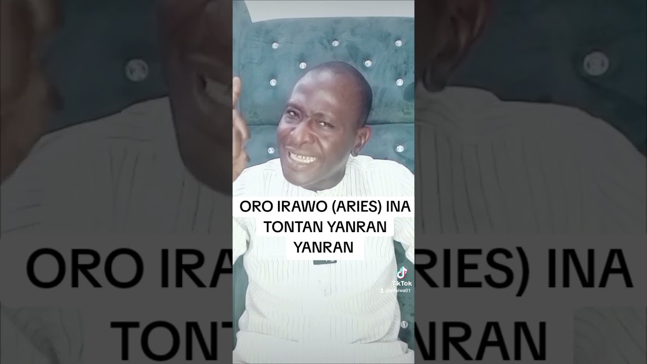 IRU OMO WONI (ARIES) IRAWO INA TONTAN YANRAN YANRAN JE