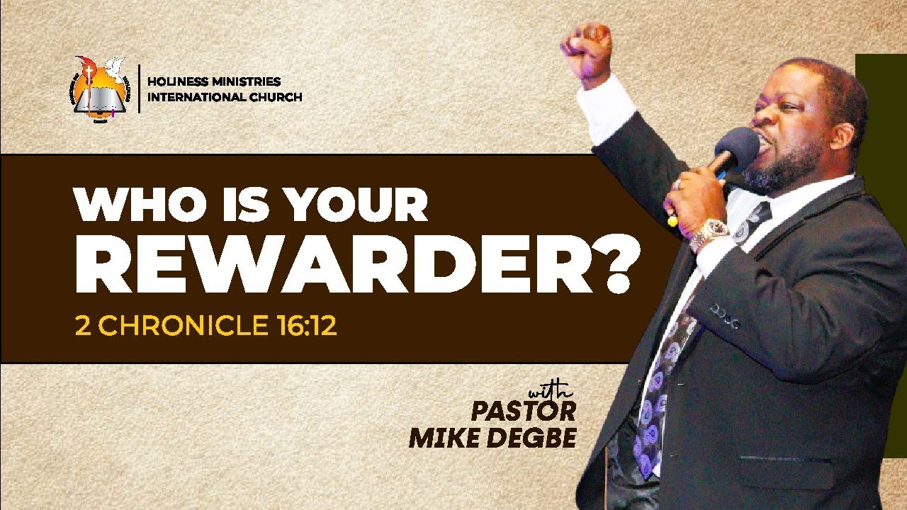 HMIC English Service: -- Who is Your Rewarder? --  2 Chro 