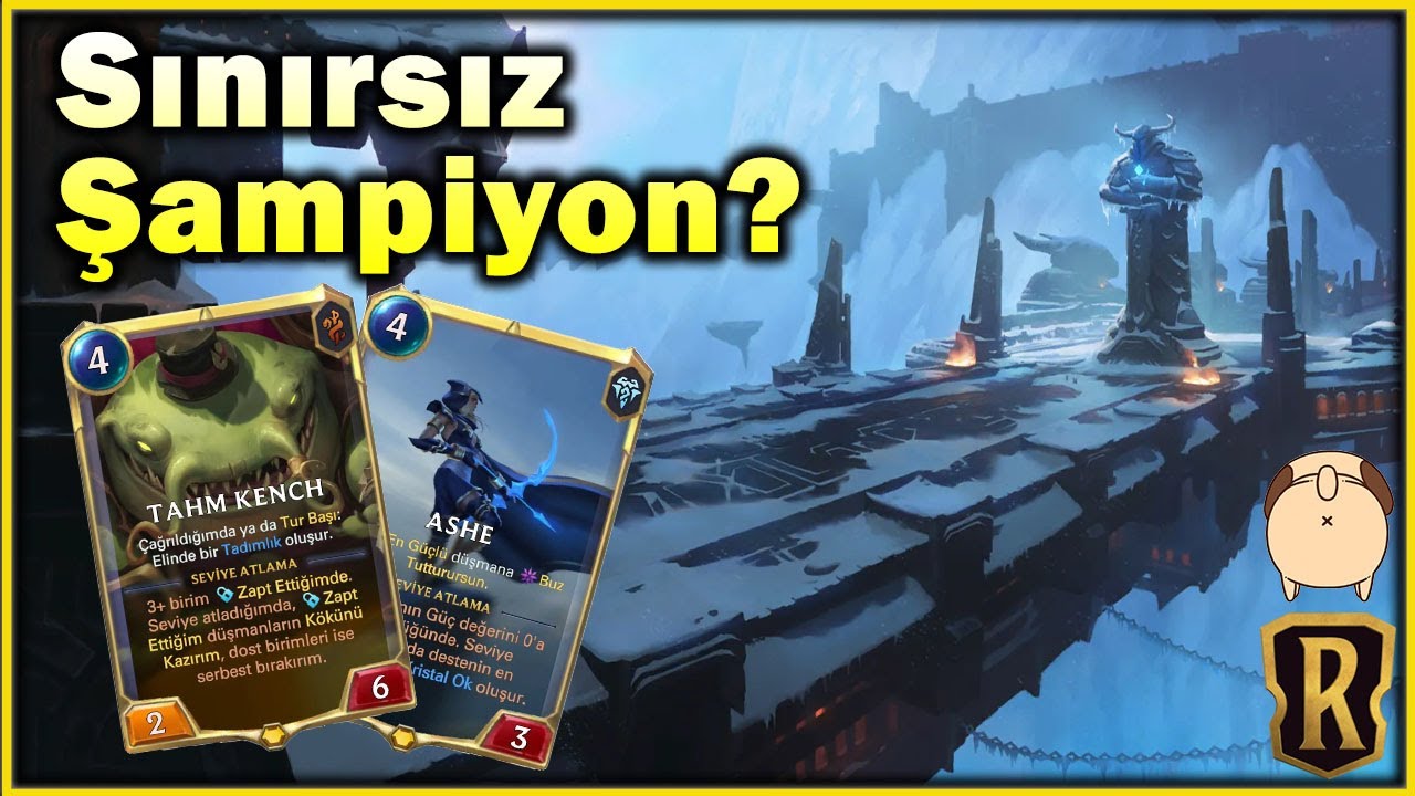 Sonsuz U&ccedil;urum...   Ashe ve Tahm Kench Destesi  | Legends Of Runeterra (LoR)(Ebedi)