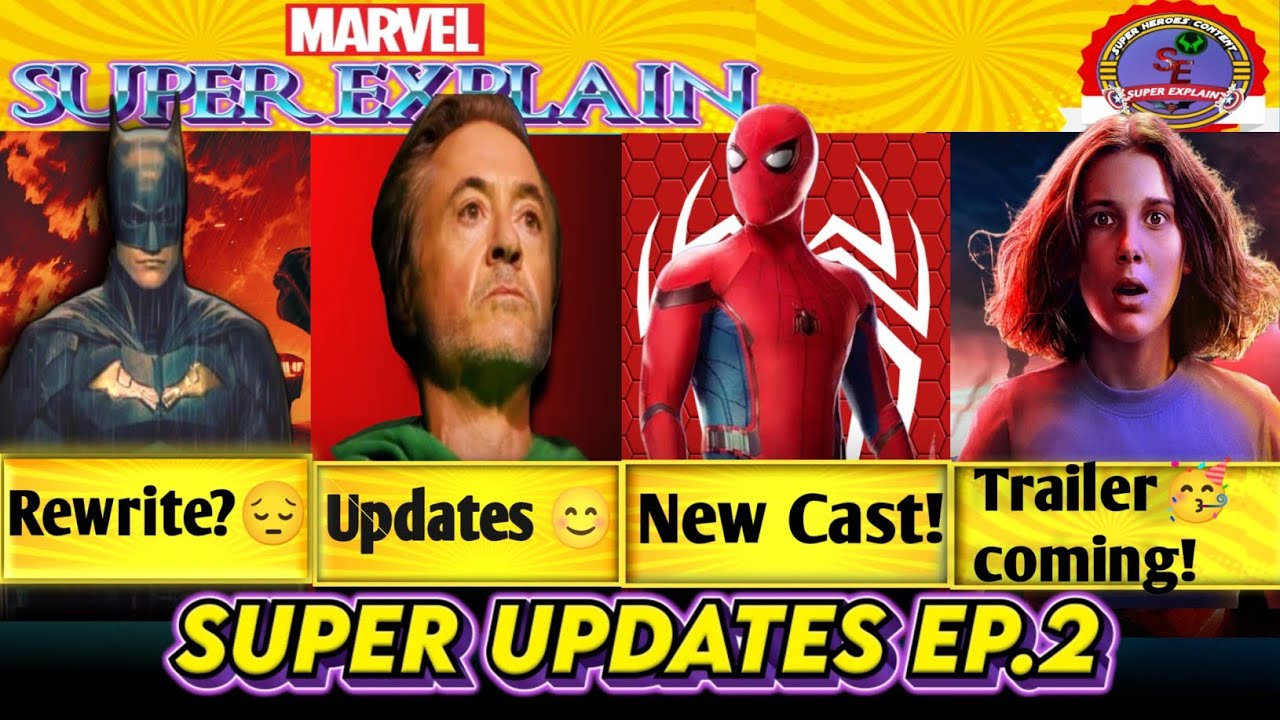 Super update #2:Avengers update , Batman 2 rewrite 😔, spiderman 4 new cast , stranger things teaser