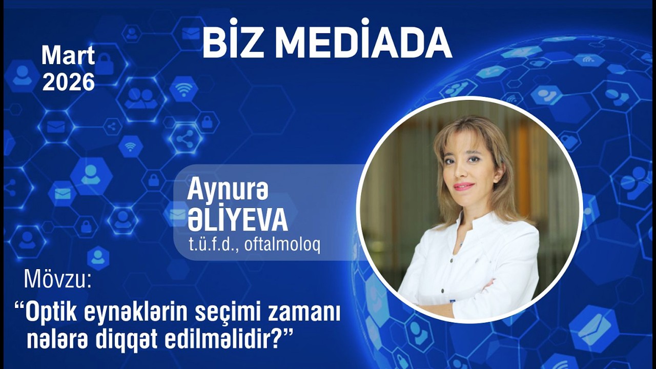 Optik eynəklərin seçimi zamanı nələrə diqqət edilməlidir?