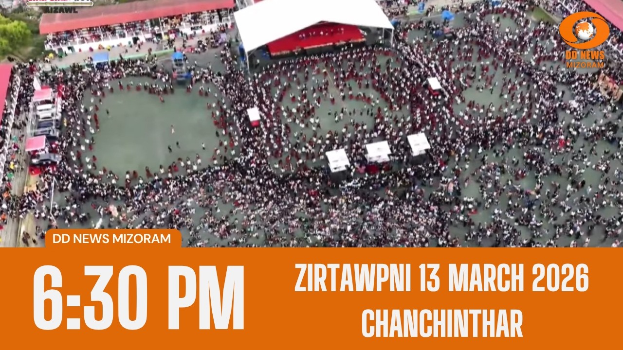 DD News Mizoram Chanchinthar | 13 March 2026 | 6:30 PM