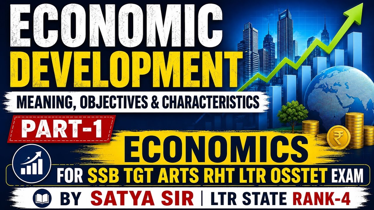 ECONOMIC DEVELOPMENT MEANING ECONOMICS FOR SSB TGT ARTS RHT LTR OSSTET SATYA SIR LTR STATE RANK-4