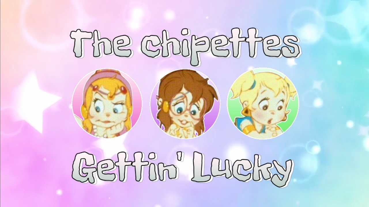 The Chipettes - Gettin' Lucky (Lyric Video)
