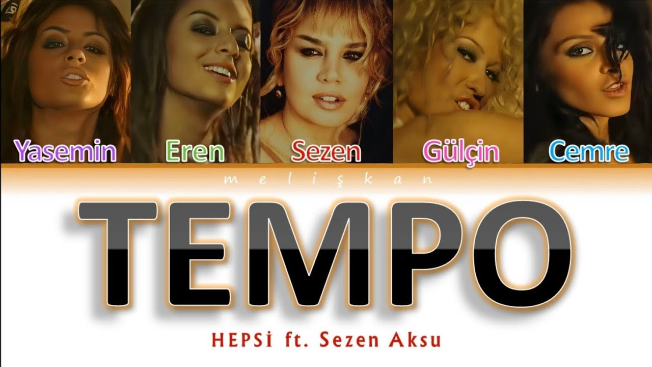 HEPSİ & Sezen Aksu - Tempo 
