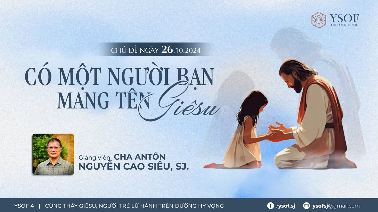 CÓ MỘT NGƯỜI BẠN MANG TÊN GIÊSU | Gv: Cha Antôn Nguyễn Cao Siêu, SJ.