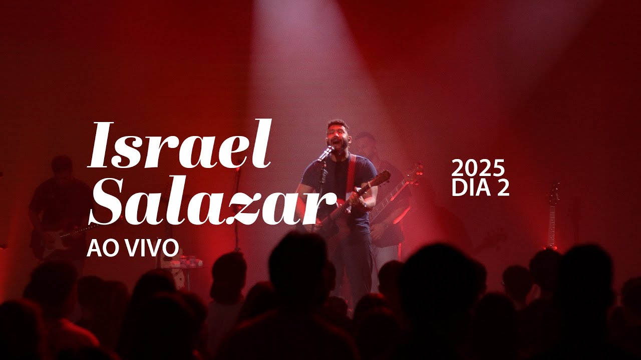 ISRAEL SALAZAR AO VIVO 2025 - DIA 2