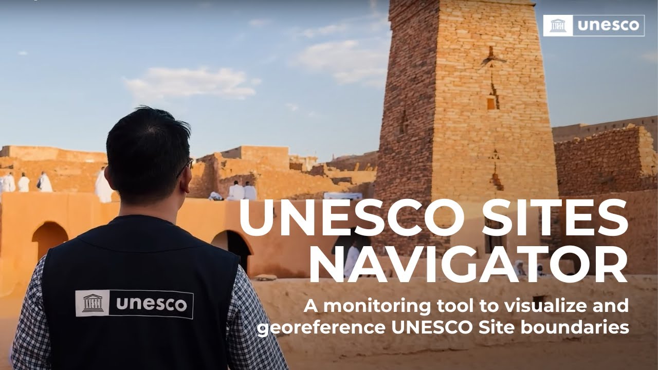 Introducing the new UNESCO Sites Navigator